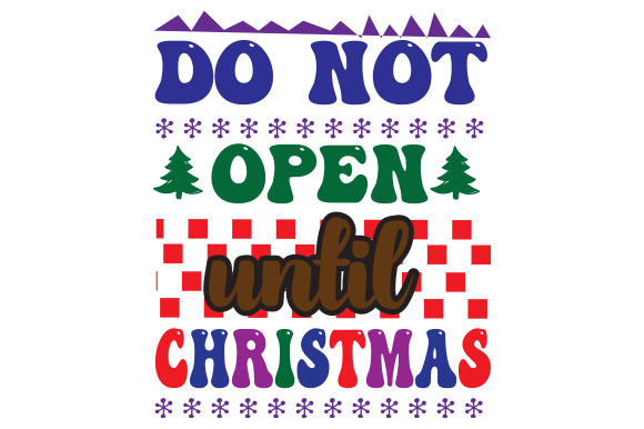 Do Not Open Until Christmas Design Review