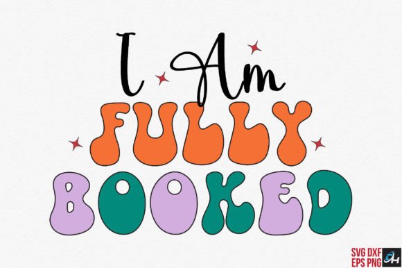 I Am Fully Booked Retro Book Lover SVG Review