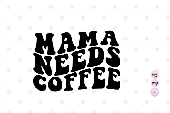 Mama Needs Coffee Retro Sublimation Review