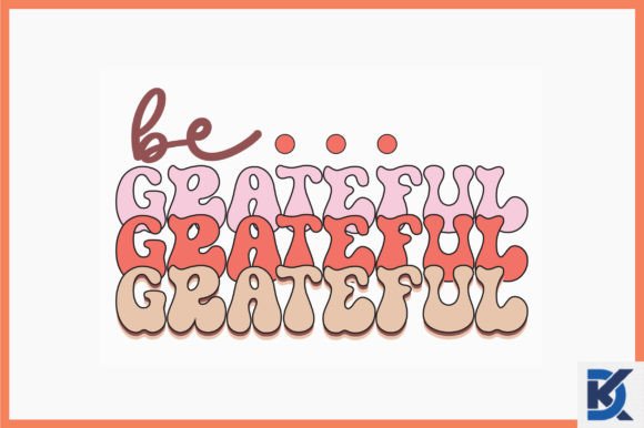 Reviewing Retro Be Grateful Svg for Embroidery